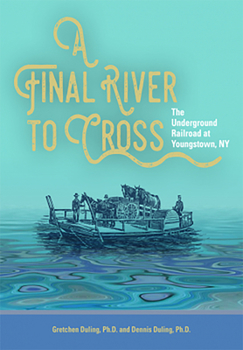 Paperback A Final River to Cross: The Underground Railroad at Youngstown, NY Book