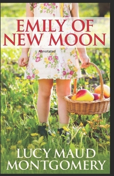 Paperback Emily of New Moon Annotated Book