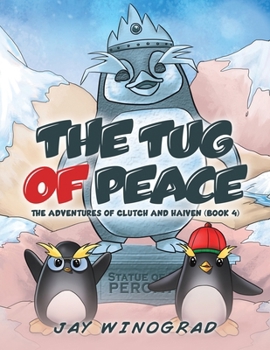 The Tug of Peace: The Adventures of Clutch and Haiven