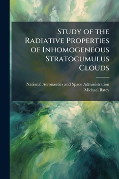 Paperback Study of the Radiative Properties of Inhomogeneous Stratocumulus Clouds Book