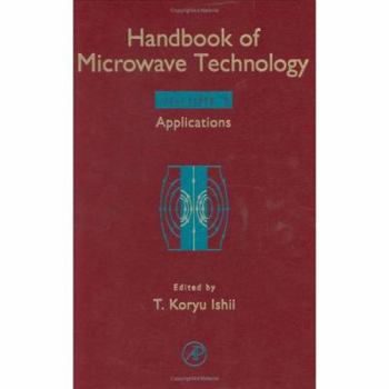 Hardcover Handbook of Microwave Technology. Volume 2, Applications Book