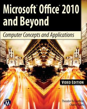 Paperback Microsoft Office 2010 and Beyond, Video: Computer Concepts and Applications Book