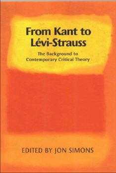 Paperback From Kant to Levi-Strauss: The Background to Contemporary Critical Theory Book