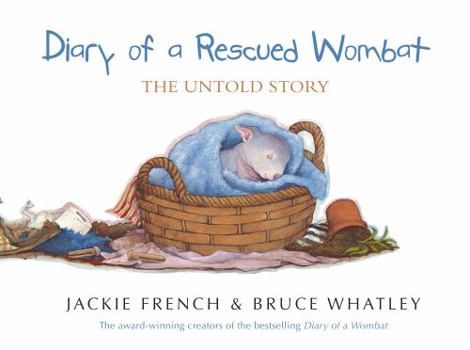 Hardcover Diary of a Rescued Wombat: The Untold Story Book