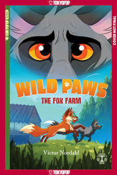 Wild Paws, Volume 1: The Fox Farm