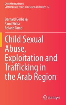 Hardcover Child Sexual Abuse, Exploitation and Trafficking in the Arab Region Book