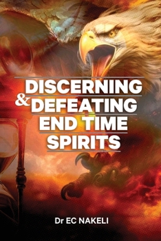Paperback Discerning and Defeating End-time Spirits Book