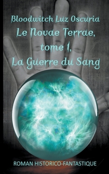 Paperback Le Novae Terrae, tome 1: La Guerre du Sang [French] Book