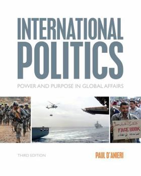 Paperback International Politics: Power and Purpose in Global Affairs Book