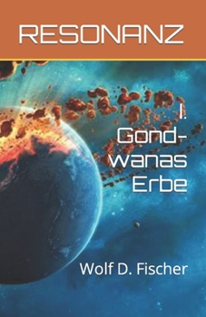 Paperback Resonanz: I. Gondwanas Erbe [German] Book