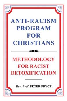 Hardcover Anti-Racism Program for Christians: Methodology for Racist Detoxification Book
