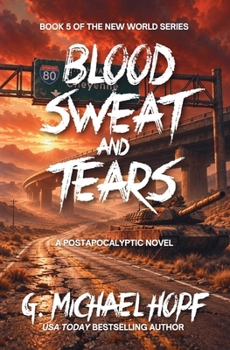 Paperback Blood, Sweat & Tears: A Postapocalyptic Novel Book