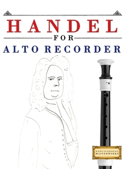Paperback Handel for Alto Recorder: 10 Easy Themes for Alto Recorder Beginner Book