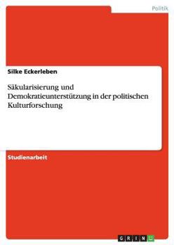 Paperback Säkularisierung und Demokratieunterstützung in der politischen Kulturforschung [German] Book