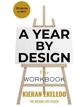 Paperback A Year by Design: The Workbook To My Best Life Book