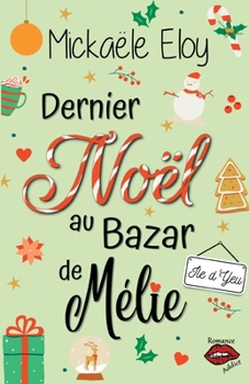 Paperback Dernier Noël au Bazar de Mélie: Une romance de Noël tout en douceur [French] Book