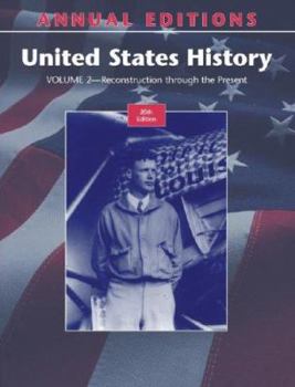 Paperback Annual Editions: United States History, Volume 2: Through the Present Reconstruction Book