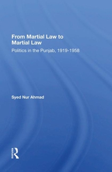 Hardcover From Martial Law to Martial Law: Politics in the Punjab, 1919-1958 Book