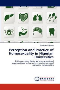 Paperback Perception and Practice of Homosexuality in Nigerian Universities Book