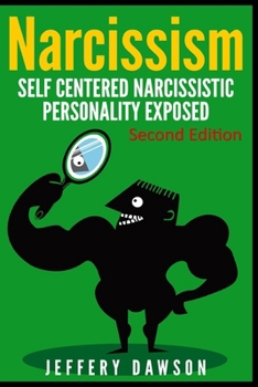 Paperback Narcissism: Self Centered Narcissistic Personality Exposed Book