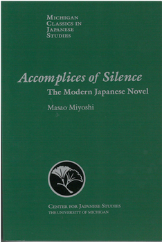 Paperback Accomplices of Silence: The Modern Japanese Novel Volume 16 Book