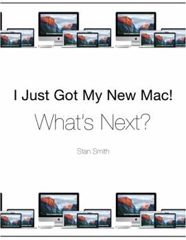 Paperback I Just Got My New Mac! What's Next?: (Black & White Print Edition) Book