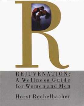 Paperback Rejuvenation: A Wellness Guide for Women and Men Book