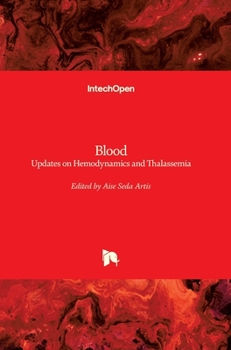 Hardcover Blood: Updates on Hemodynamics and on Thalassemia Book