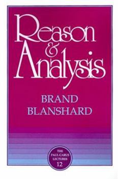 Reason & Analysis (Paul Carus Lectures)