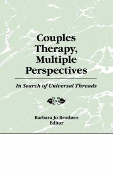 Paperback Couples Therapy, Multiple Perspectives: In Search of Universal Threads Book