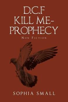 Paperback D.C.F Kill Me - Prophecy: Non-Fiction Book