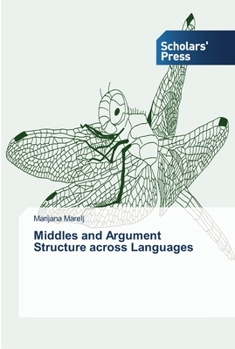 Paperback Middles and Argument Structure across Languages Book