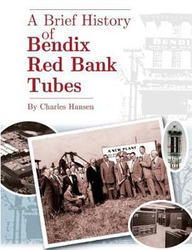 Paperback A Brief History of Bendix Red Bank Tubes Book