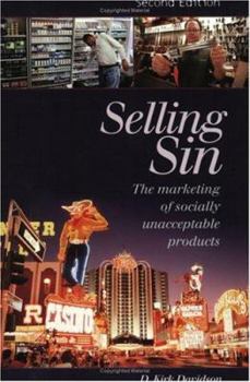 Paperback Selling Sin: The Marketing of Socially Unacceptable Products Book