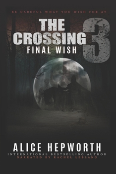 Paperback The Crossing 3: Final Wish Book