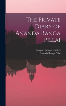 Hardcover The Private Diary of Ananda Ranga Pillai Book