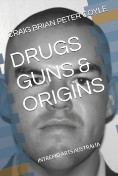 Drugs Guns & Origins