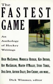Paperback The Fastest Game: An Anthology of Hockey Writings Book