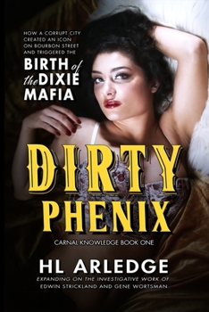 Paperback Dirty Phenix: Birth of the Dixie Mafia Book