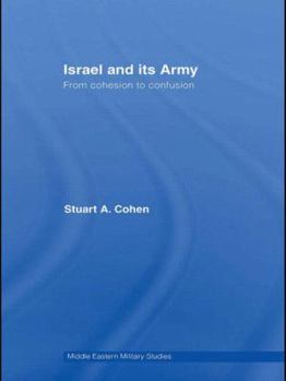 Paperback Israel and its Army: From Cohesion to Confusion Book