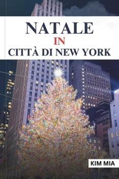 NATALE IN CITTÀ DI NEW YORK (Italian Edition)