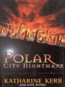 Polar City Nightmare (Gollancz) - Book #2 of the Polar City