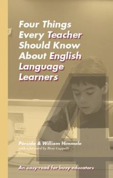 Paperback Four Things Every Teacher Should Know about English Language Learners Book