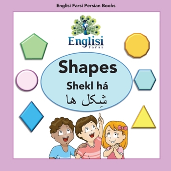 Paperback Englisi Farsi Persian Books Shapes Shekl há: In Persian, English & Finglisi: Shapes Shekl há Book