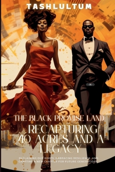 Paperback The Black Promise Land: Recapturing 40 Acres and a Legacy Book