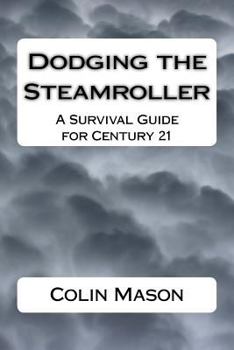 Paperback Dodging the Steamroller: A Survival Guide for Century 21 Book