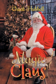 Paperback The Magic of Being the Claus Book