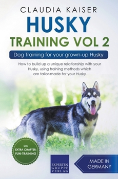 Paperback Husky Training Vol 2 - Dog Training for Your Grown-up Husky Book