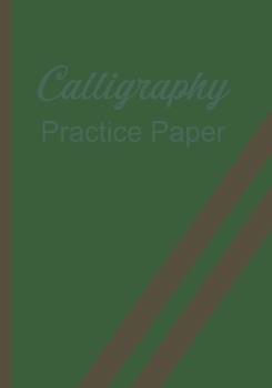 Paperback Calligraphy Practice Paper: Handwriting Practice Sheets Workbook Book