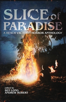 Slice of Paradise: A Beach Vacation Horror Anthology